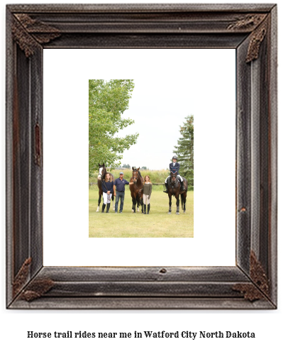 horse trail rides near me in Watford City, North Dakota